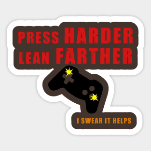 Press Hard, Lean Farther Sticker